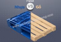 Nên chọn pallet nhựa hay pallet gỗ ?